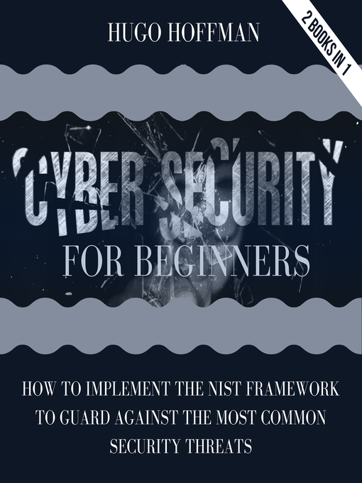 Title details for Cybersecurity For Beginners by HUGO HOFFMAN - Wait list